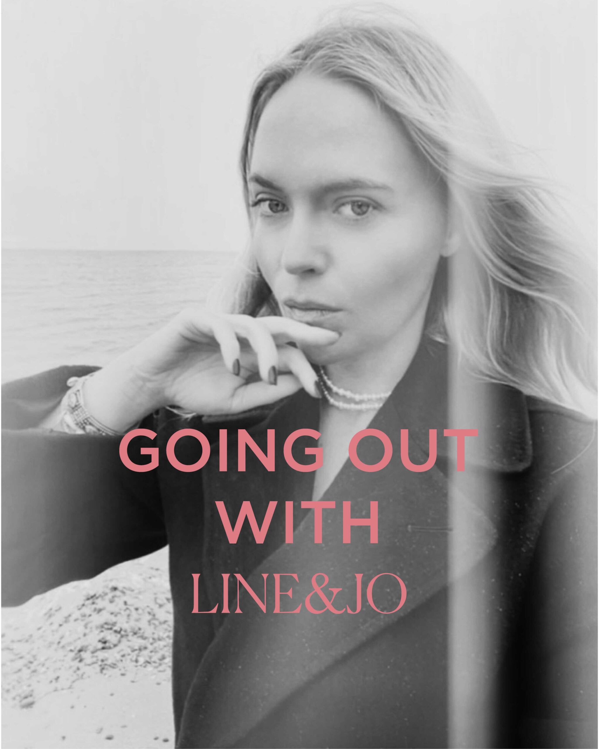 Going out with LINE&JO: Dorothea Gundtoft