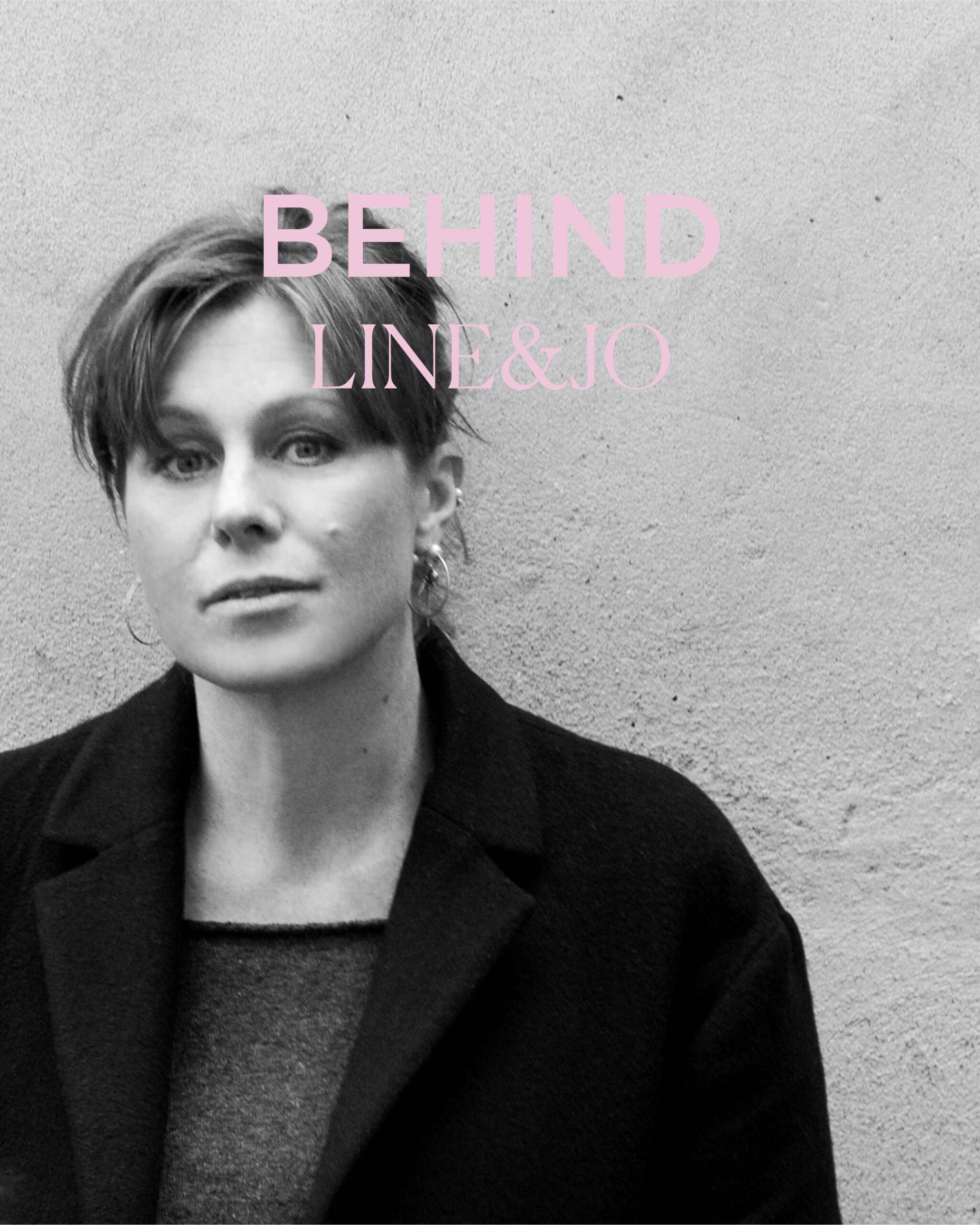 Behind LINE&JO: Line Hallberg